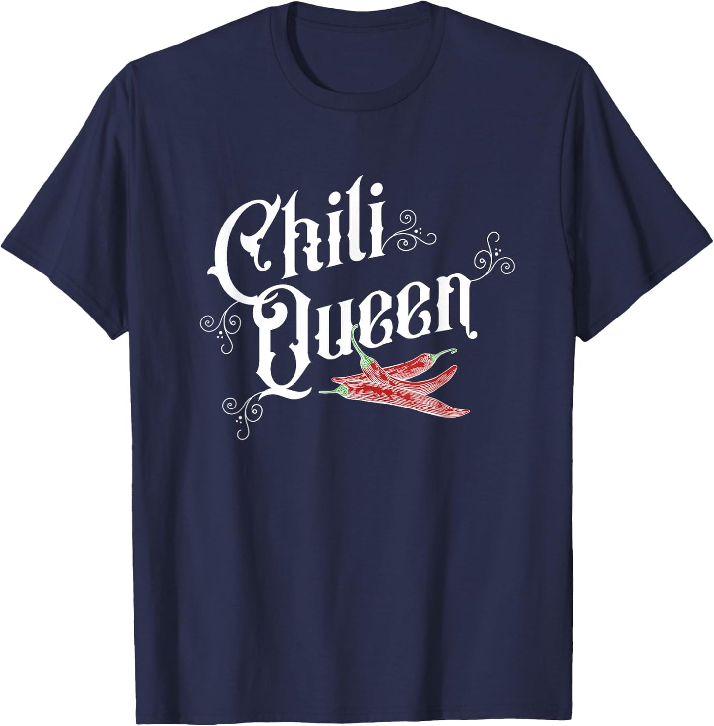 Chili Queen, Hot Spicy Pepper Lover Chili Cookoff Winner T-Shirt - T-Shirt | Navy
