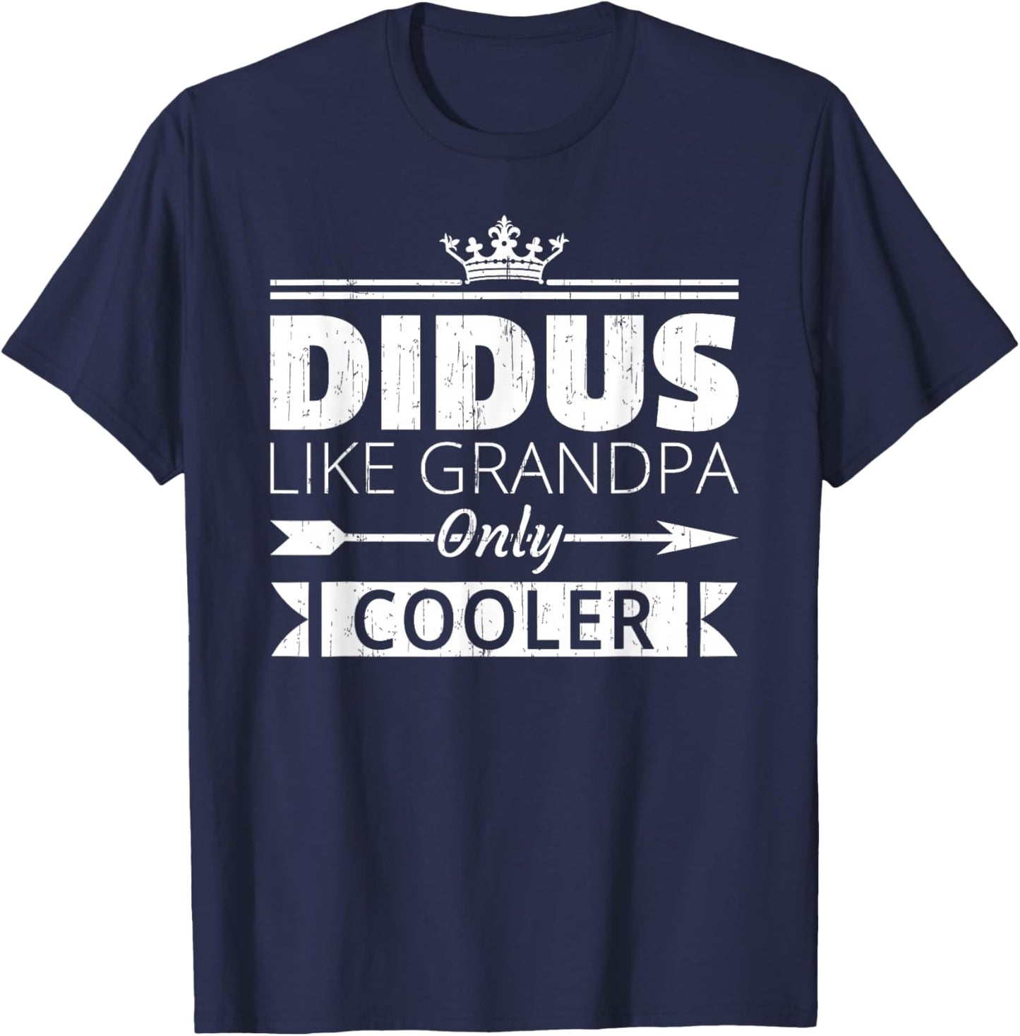 Didus Cooler Funny Grandpa Father's Day Quote Vintage T-Shirt - T-Shirt | Navy