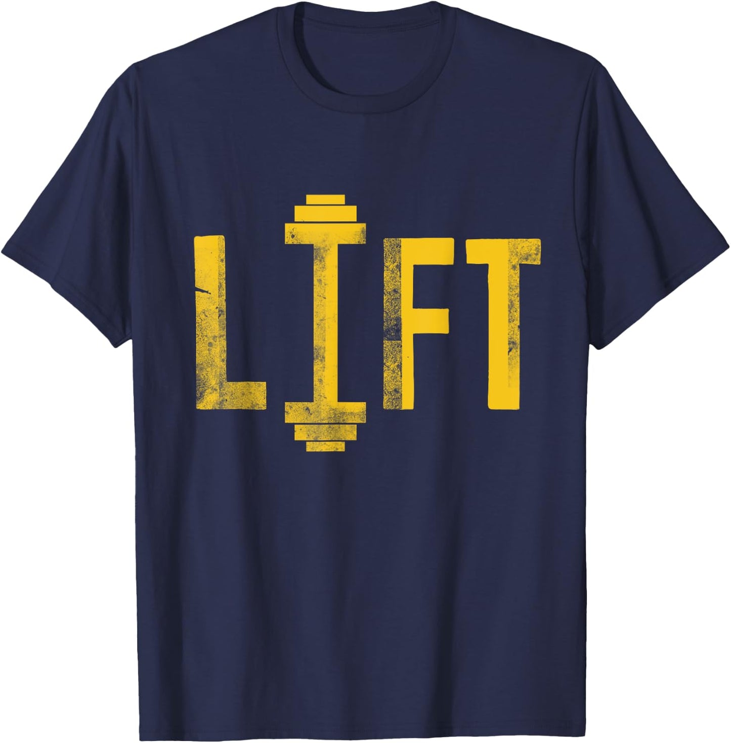 Lift | Cool Motivational Dumbbell Weight Lifting Gym T-Shirt - T-Shirt | Navy