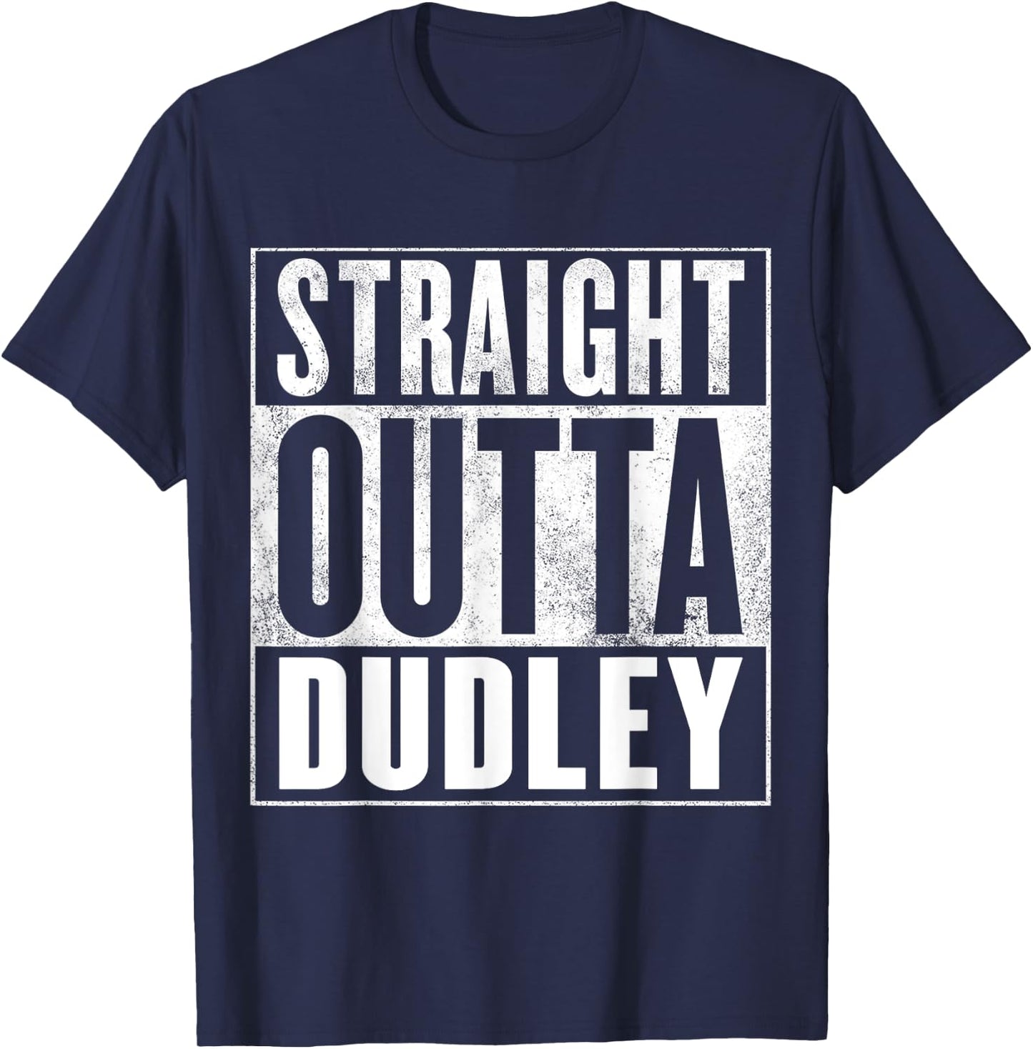 Dudley Straight Outta Dudley T-Shirt - T-Shirt | Navy