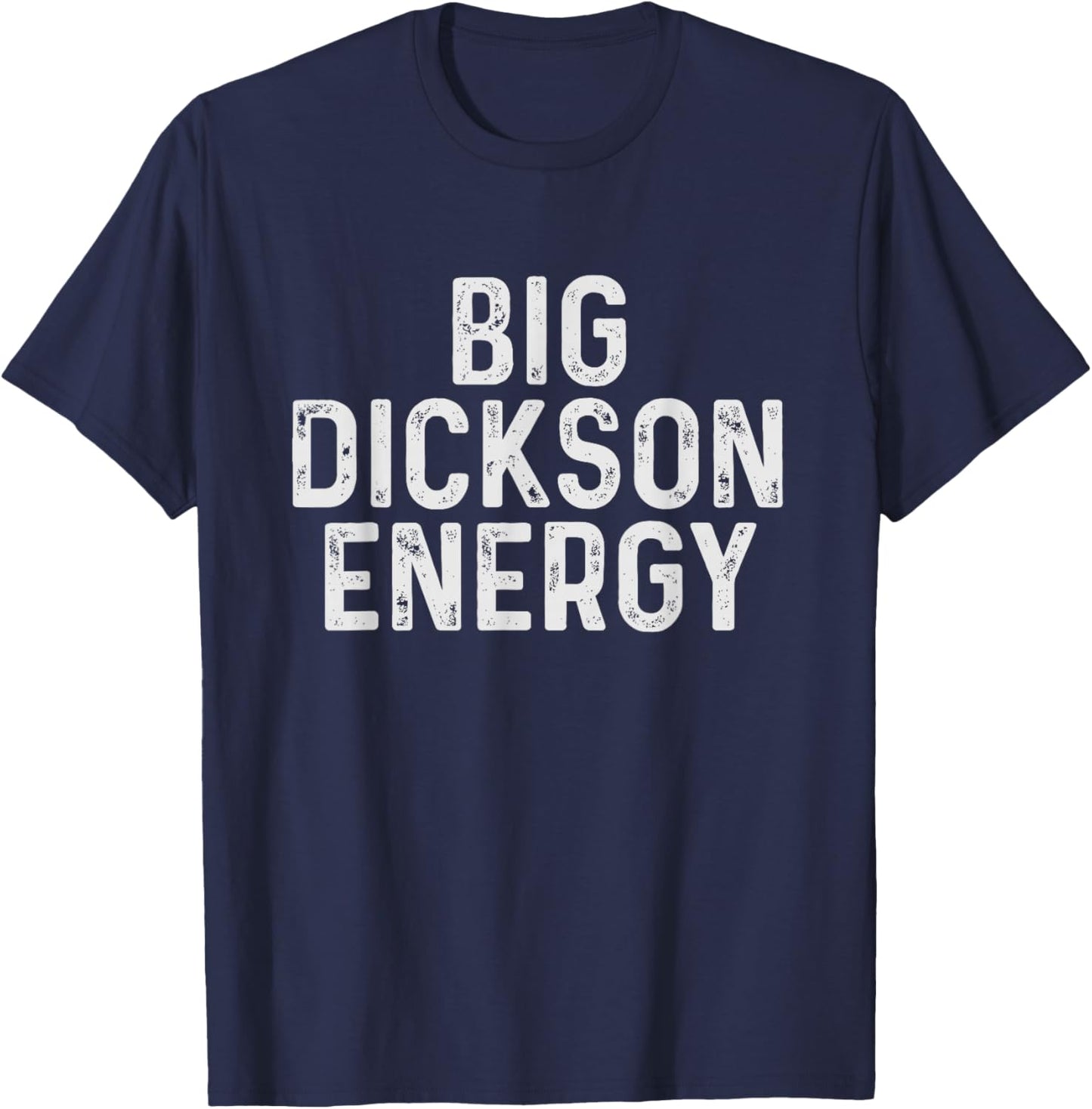 Funny Dickson Name T-Shirt - T-Shirt | Navy