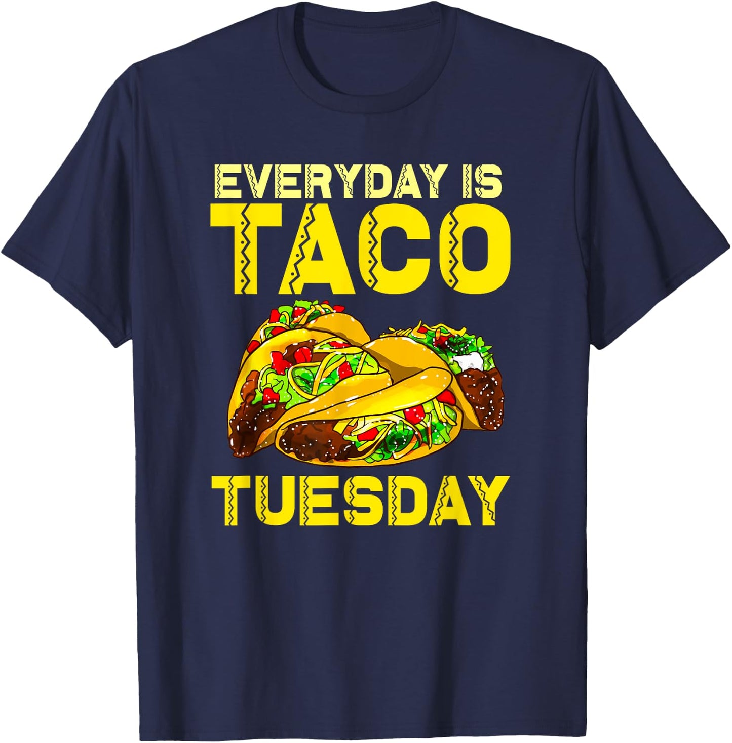 Taco Party Everyday Is Taco Tuesday Women Kids T-Shirt - T-Shirt | Navy