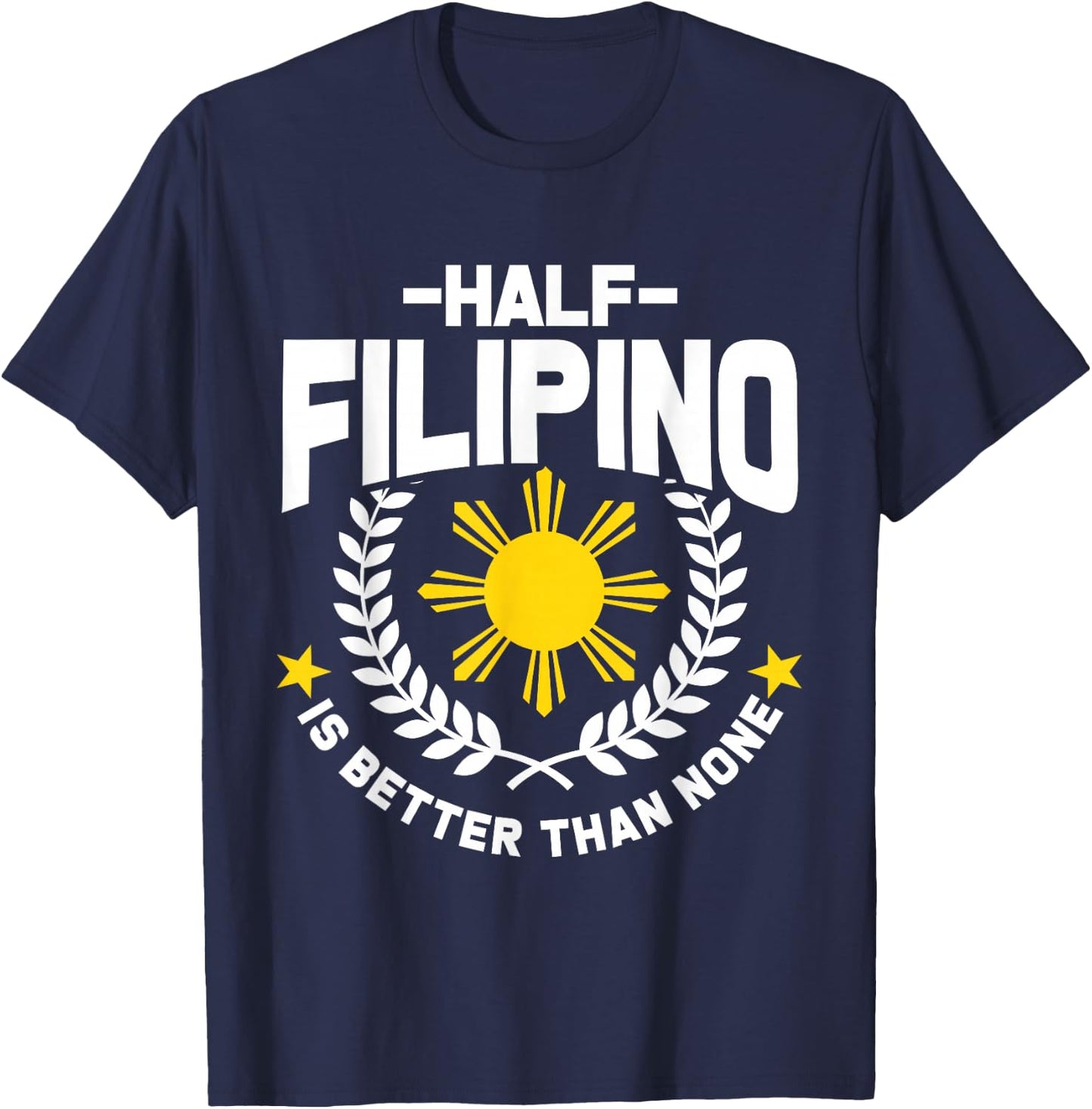 Filipino Gifts Pinoy Manila Philippines T-Shirt - T-Shirt | Navy