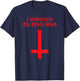 I Am Here To Do The Devil's Work T-Shirt - T-Shirt | Navy