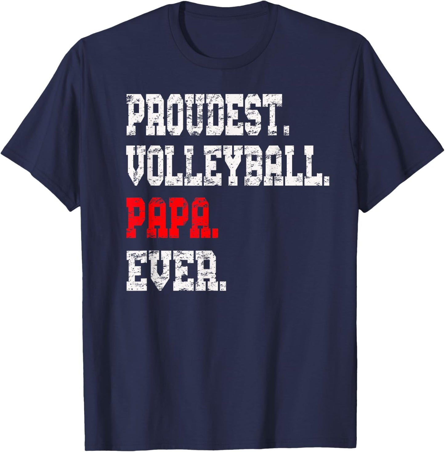 Custom Volleyball Papa , Best Papa Ever Gift T-Shirt - T-Shirt | Navy