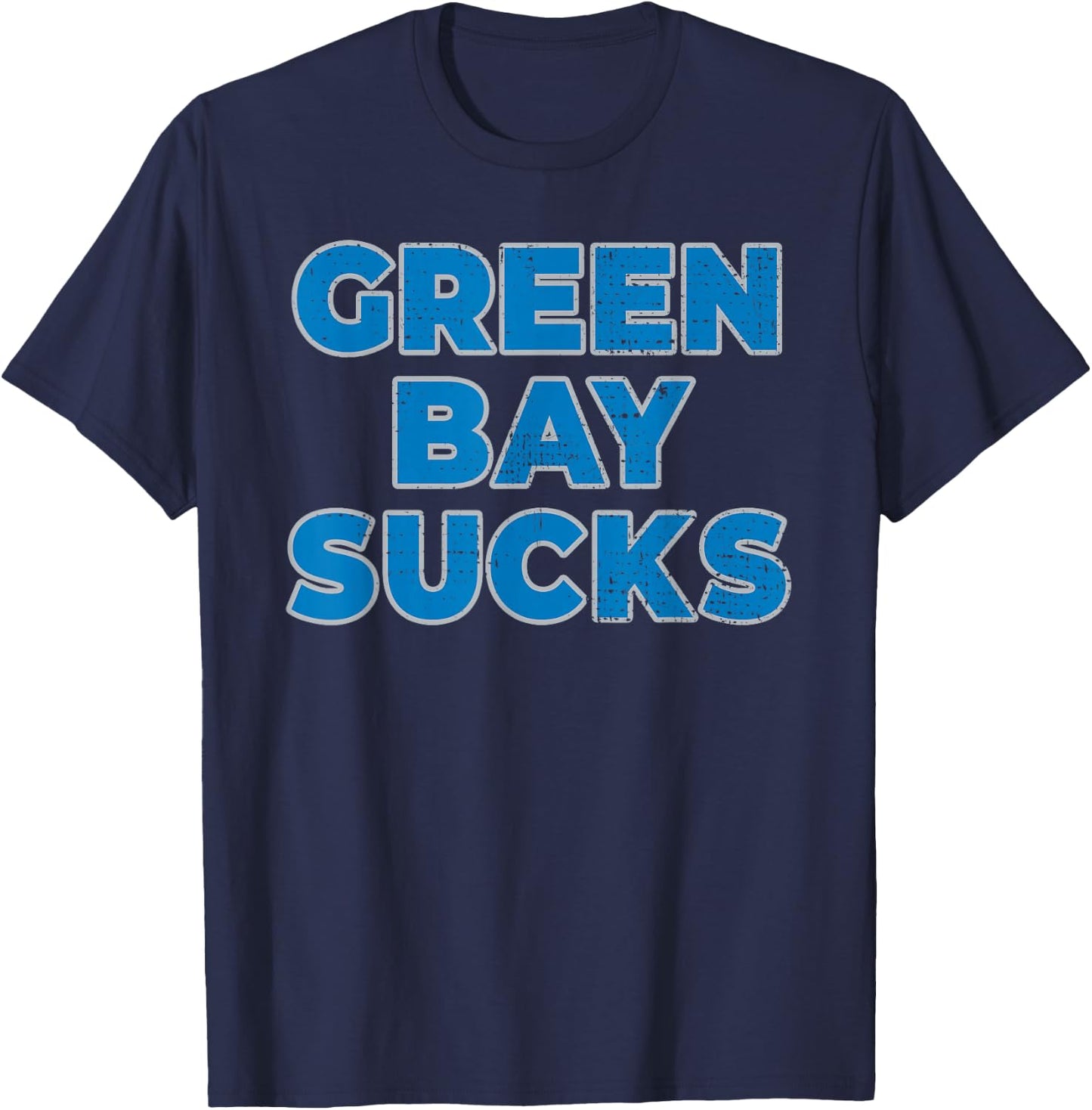 Green Bay Sucks T-Shirt - T-Shirt | Navy