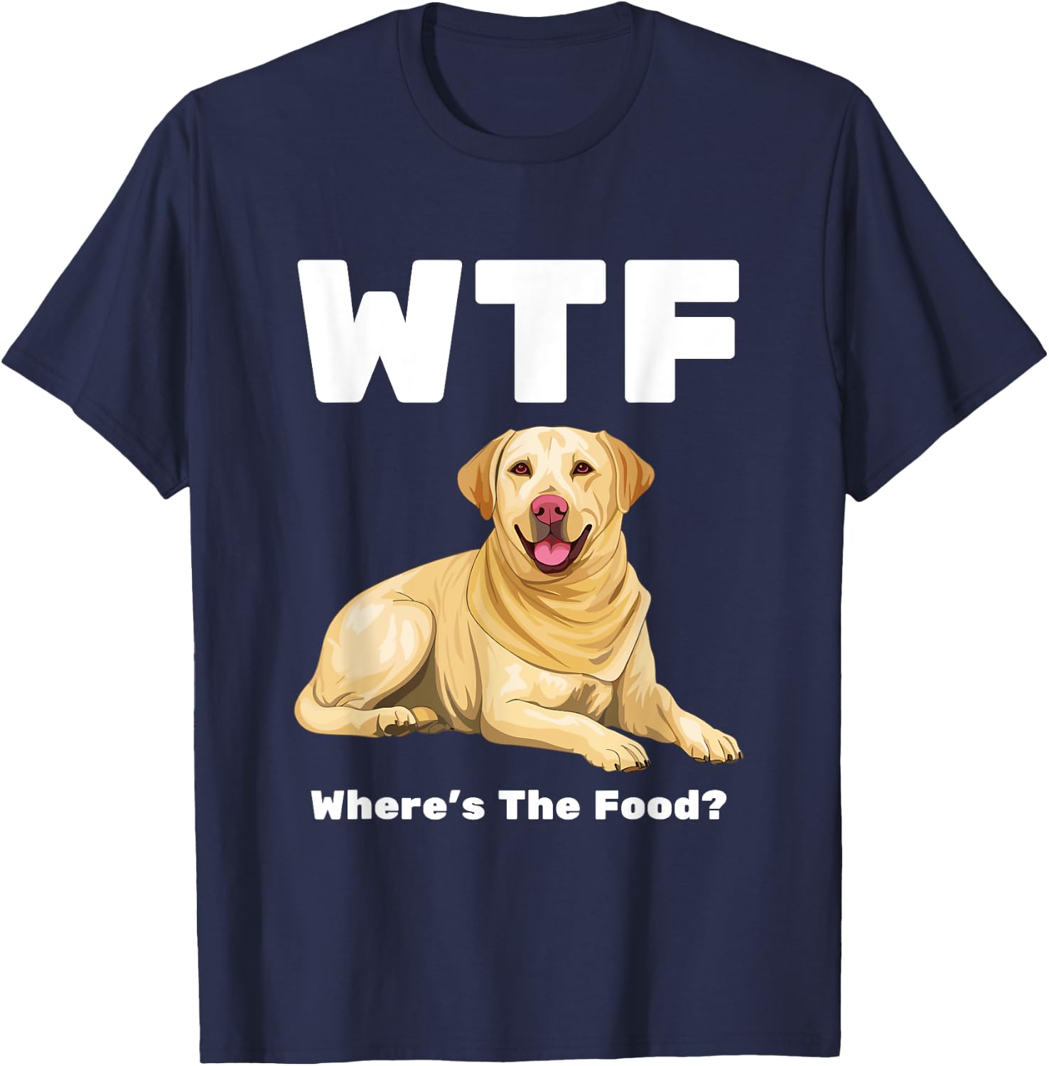 WTF - Where's The Food? Labrador Dog T-Shirt - T-Shirt | Navy
