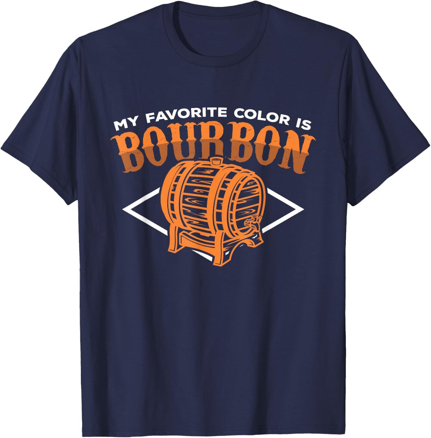 My Favorite Color is Bourbon Funny Whiskey Barrel T-Shirt - T-Shirt | Navy