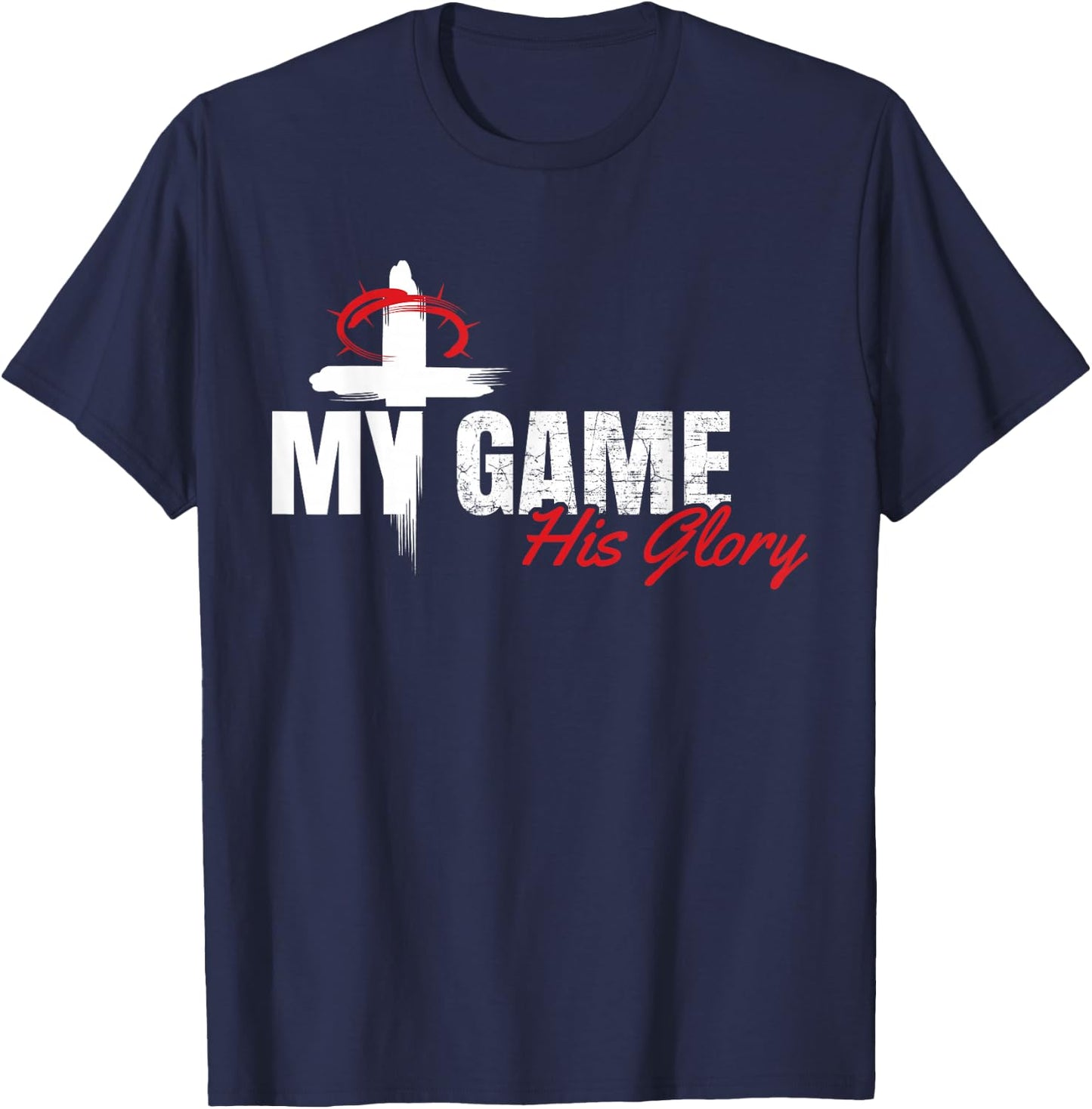 My Game His Glory Jesus Christian Athlete Gift T-Shirt - T-Shirt | Navy