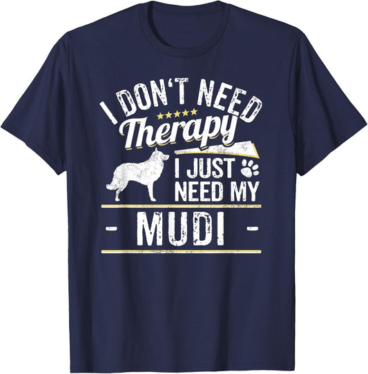 Mudi Gift Dog Gag - Funny Dog Saying Men Women T-Shirt - T-Shirt | Navy