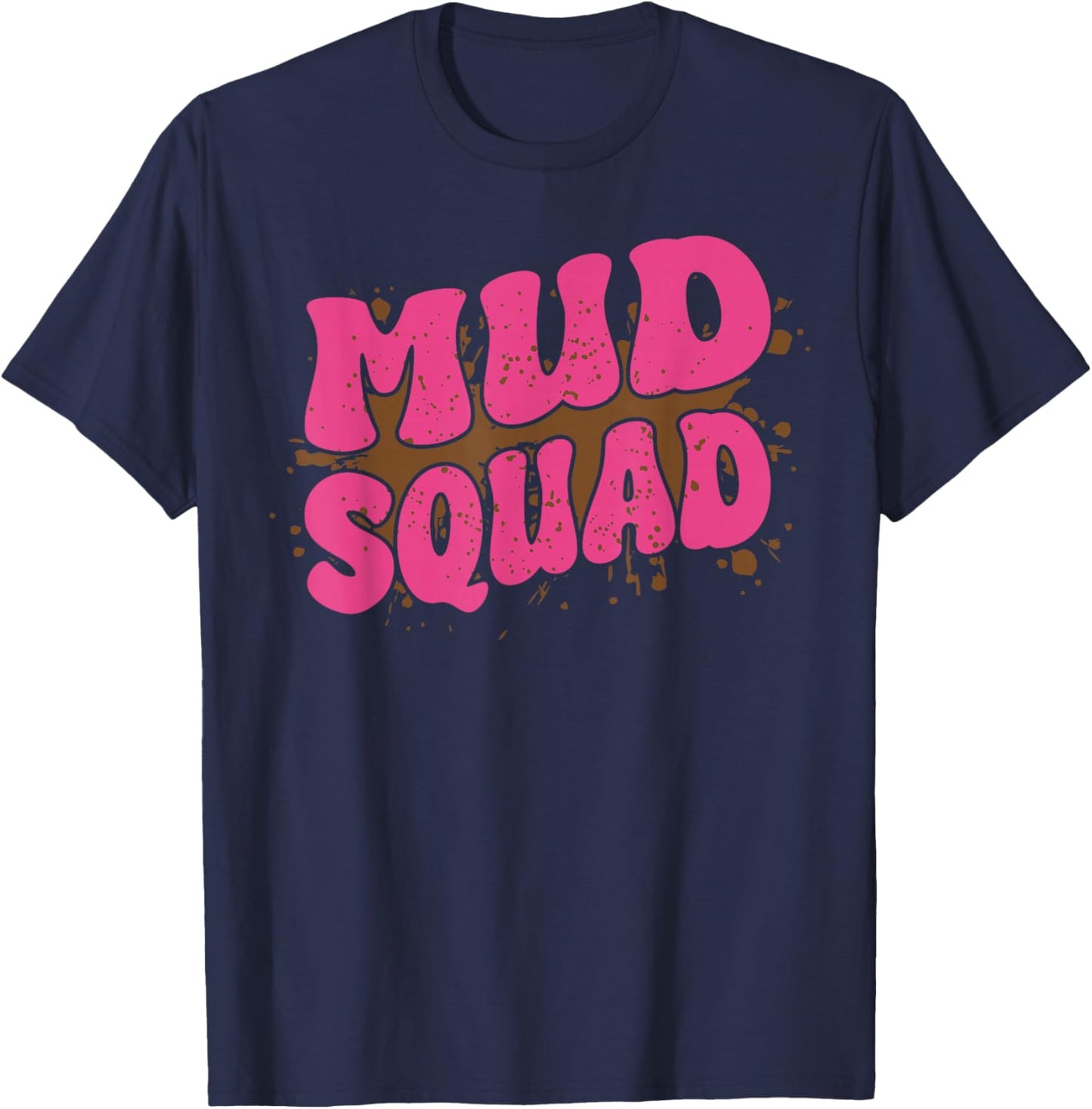 Mud Run Squad Women Friends Mud Girl T-Shirt - T-Shirt | Navy