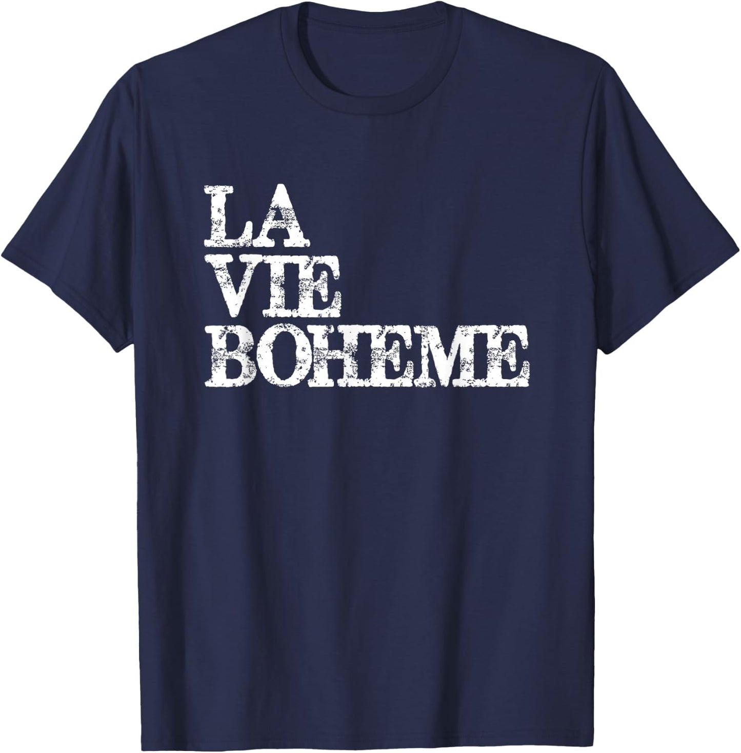Theatre Gifts - La Vie Boheme - Actor Stage Manager Gift T-Shirt - T-Shirt | Navy