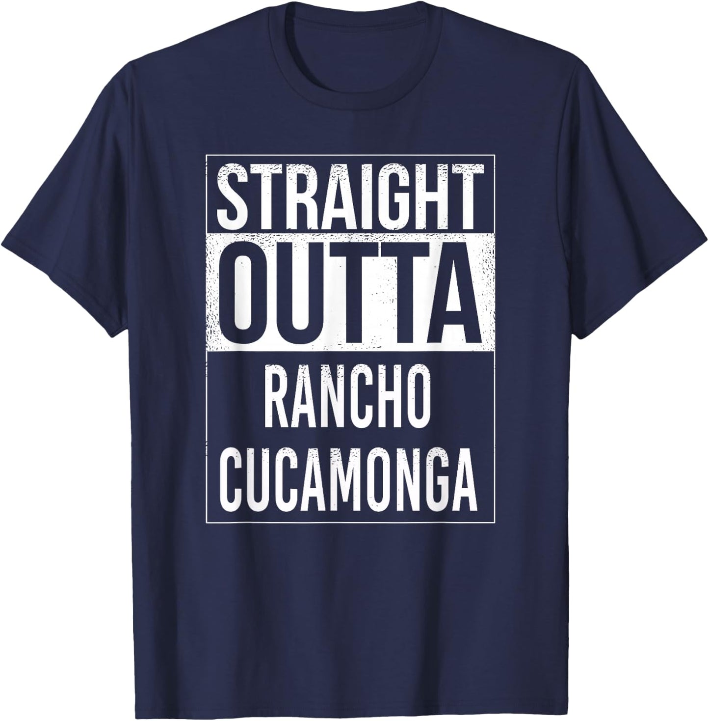 Straight outta Rancho Cucamonga USA American Hometown City T-Shirt - T-Shirt | Navy