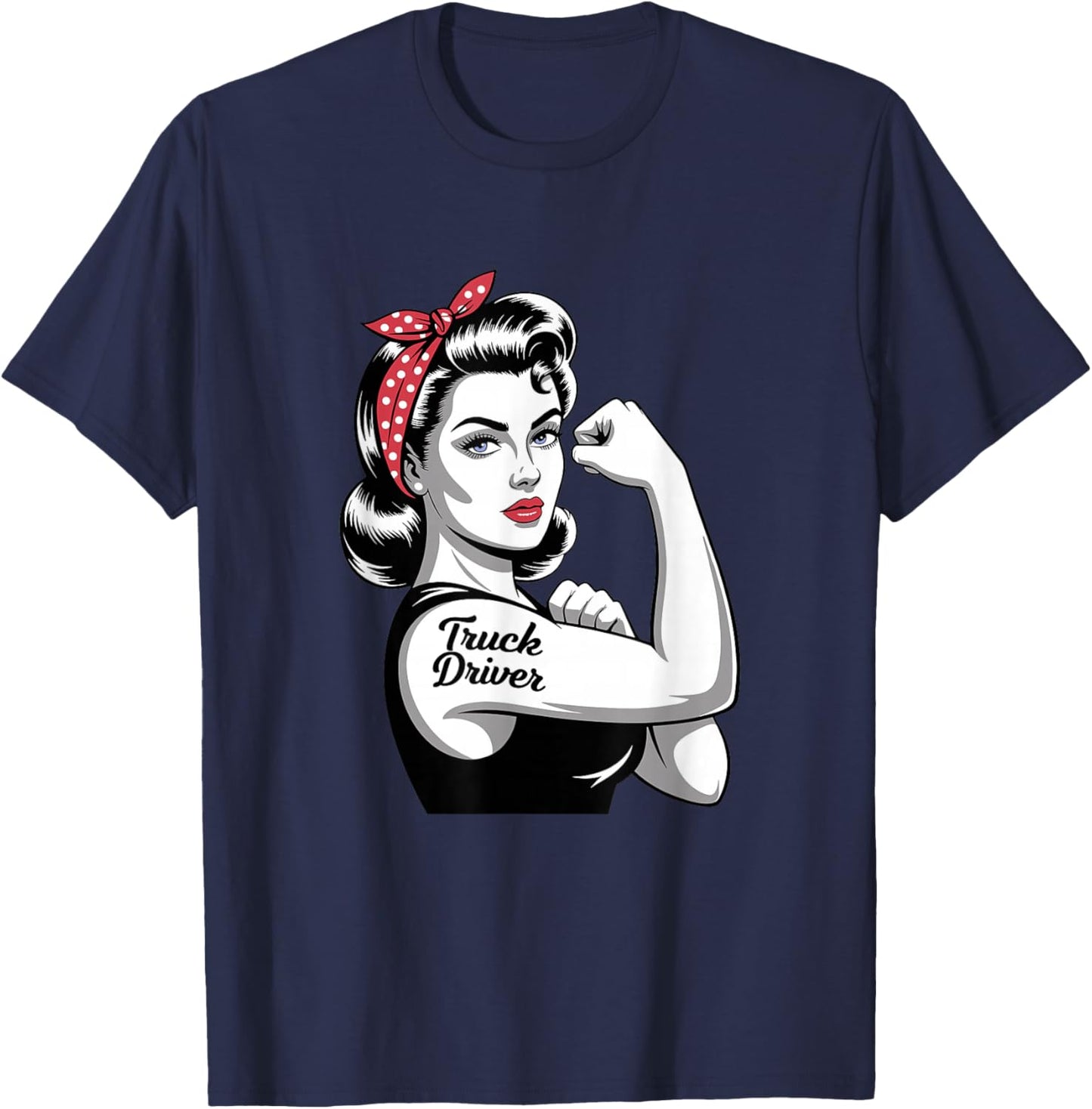Female Truck Driver Rosie Riveter Road Warrior Woman T-Shirt - T-Shirt | Navy