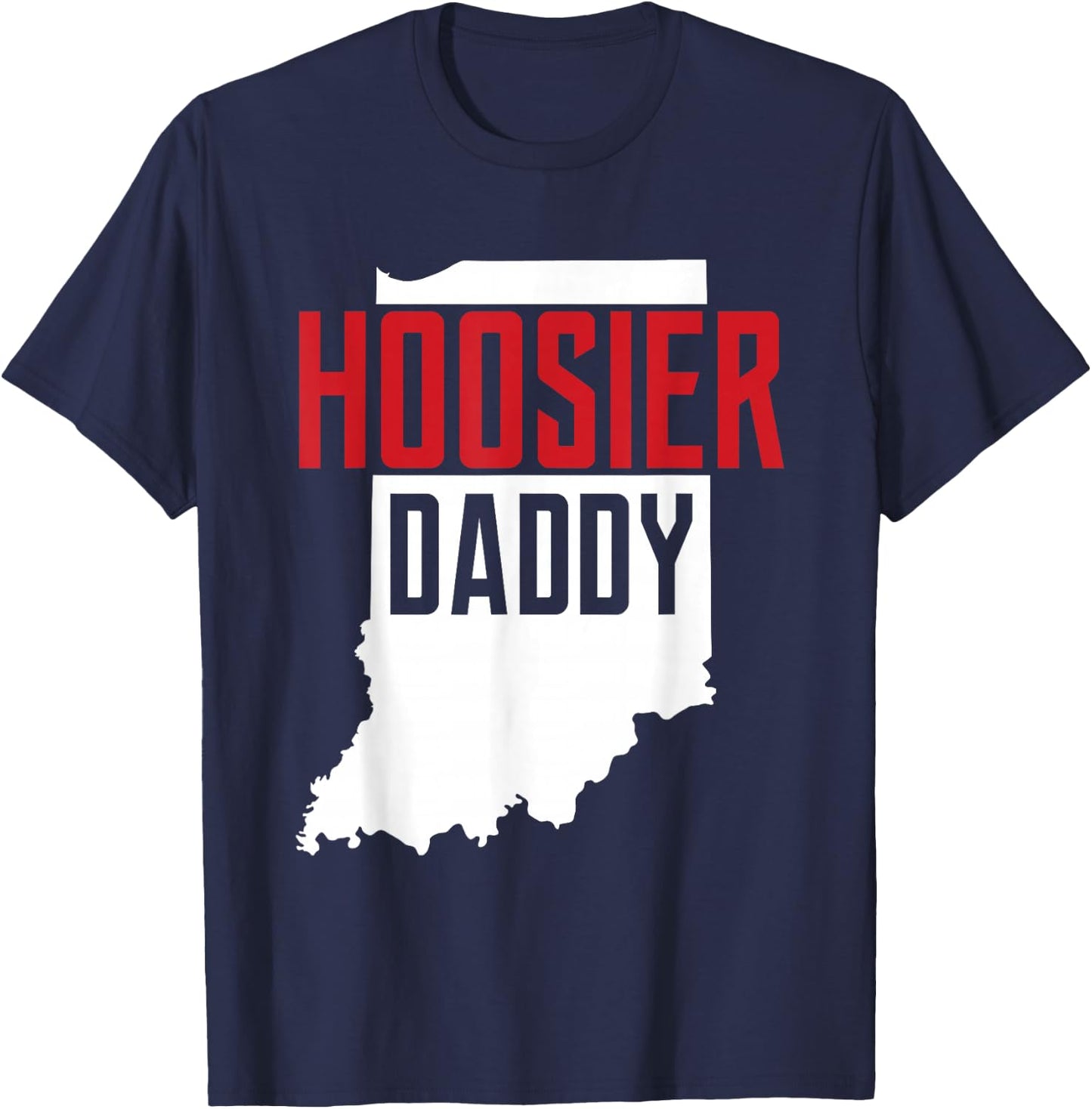 Hoosier Daddy Indiana State Map Gift T-Shirt - T-Shirt | Navy
