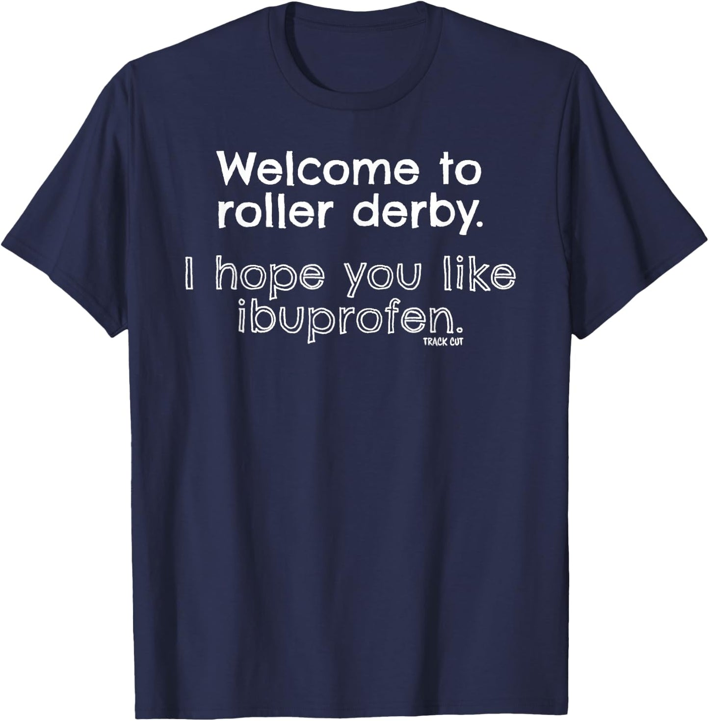 Funny Roller Derby Welcome T-Shirt - T-Shirt | Navy