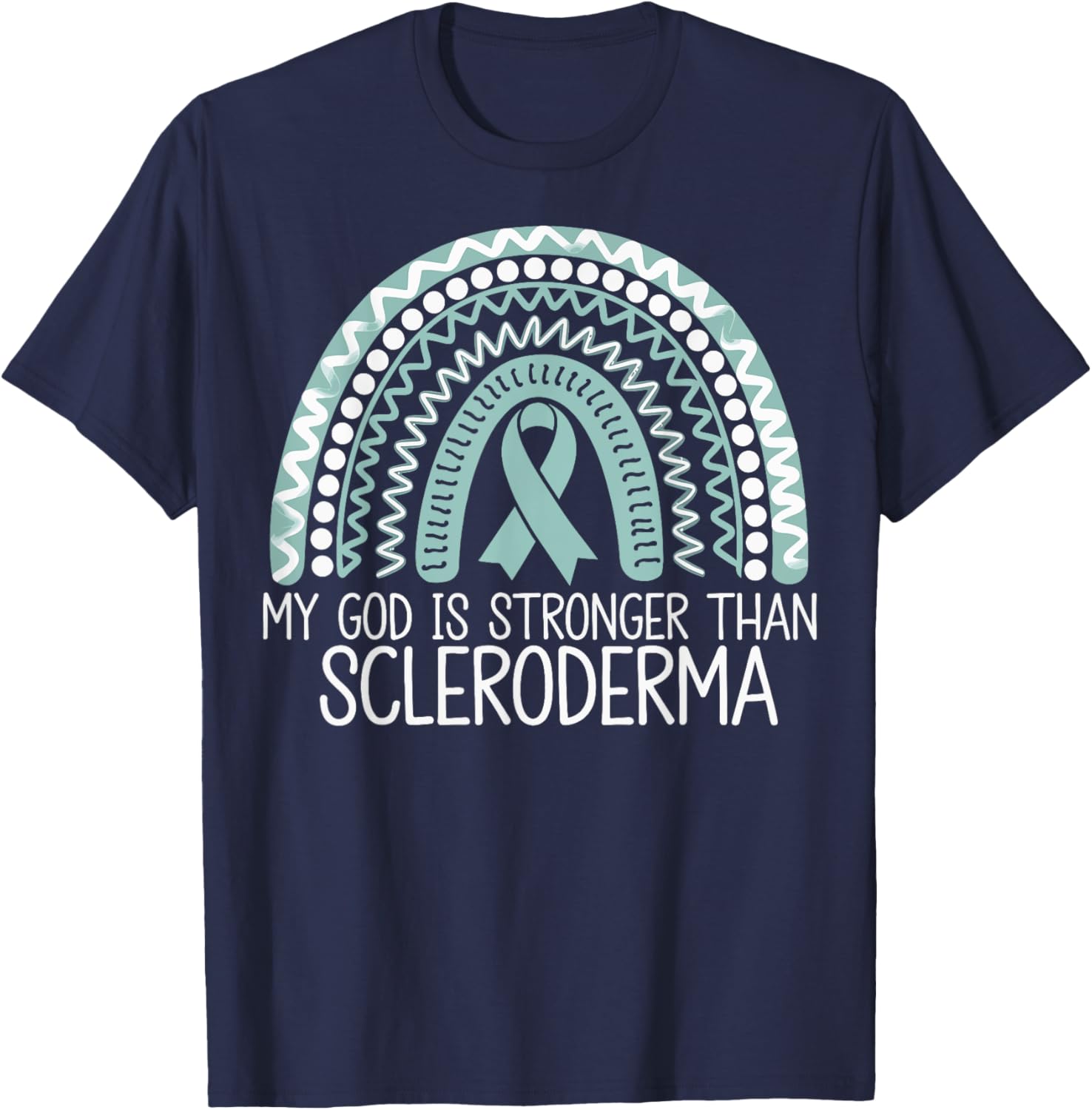 My God Is Stronger Than Scleroderma T-Shirt - T-Shirt | Navy