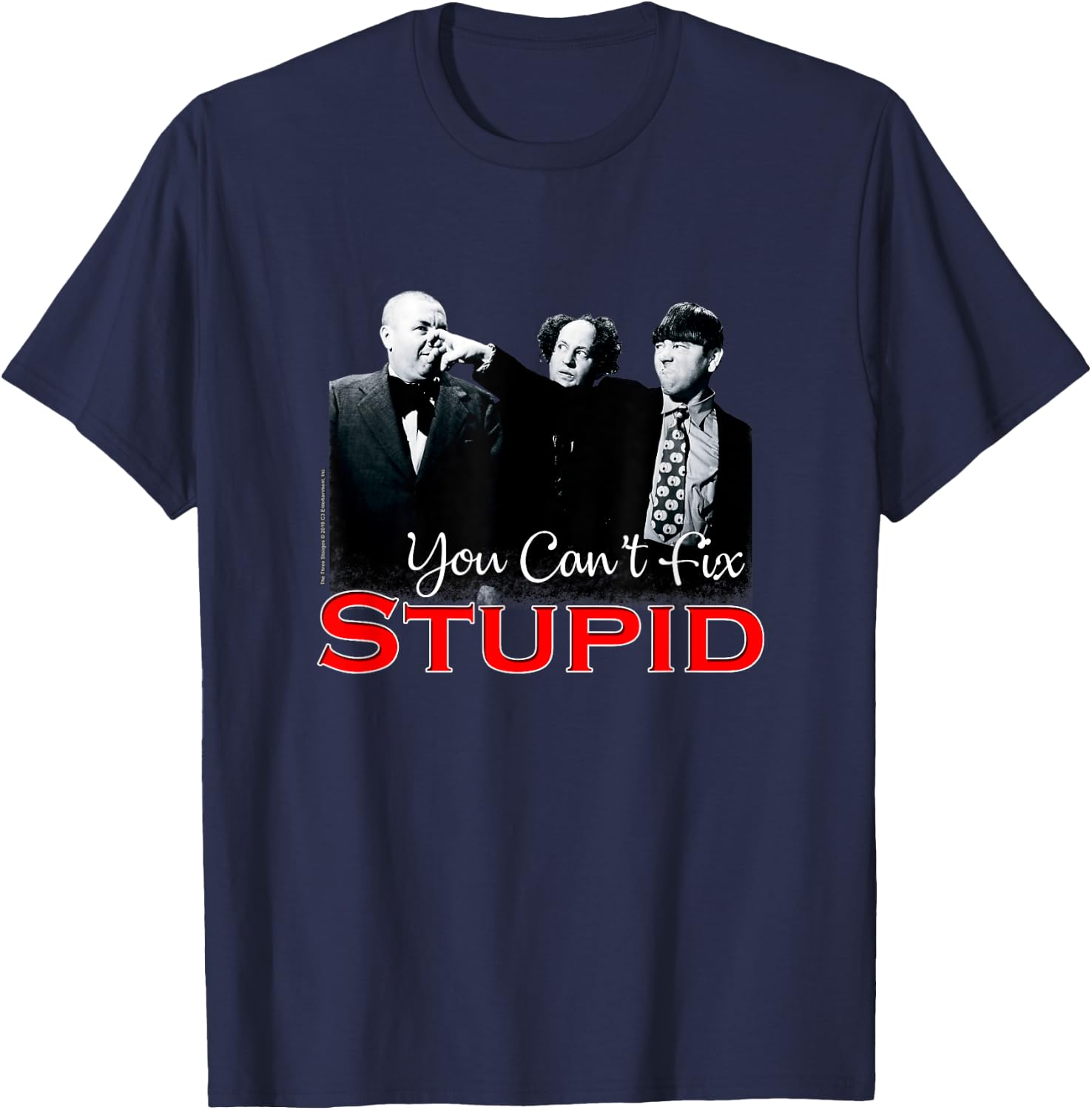 TTS- The Three Stooges You Can't Fix Stupid T-Shirt - T-Shirt | Navy
