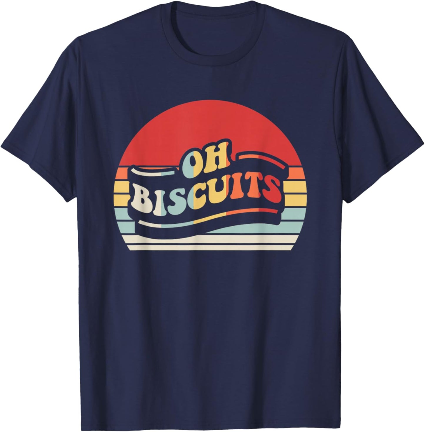 Oh Biscuits Nostalgic Retro Humor Design T-Shirt - T-Shirt | Navy