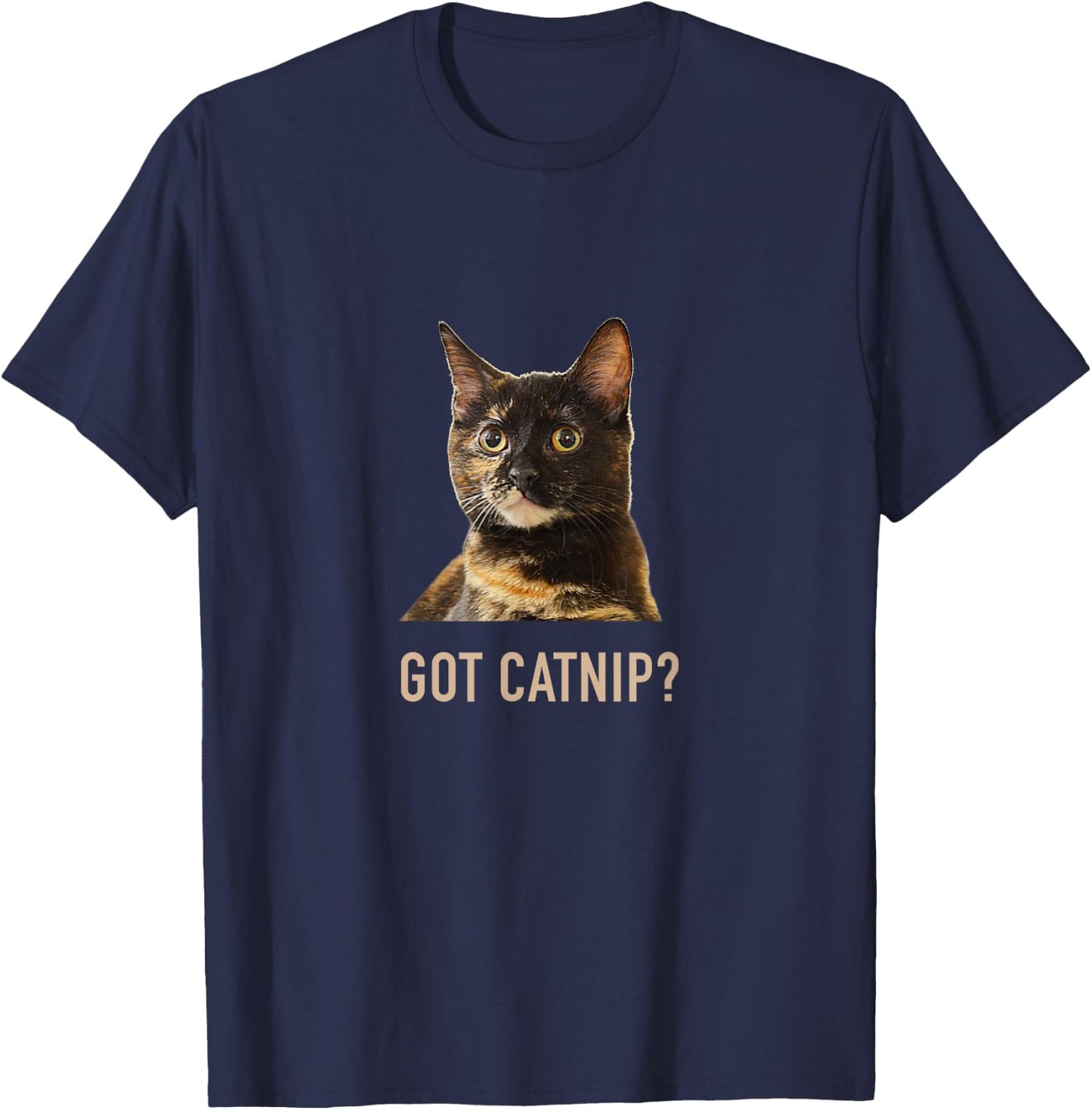 Tortie Cat GOT CATNIP? Tortoiseshell Funny Cat T-Shirt - T-Shirt | Navy