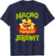 NACHO AVERAGE JEREMY Funny Birthday Personalized Name Gift T-Shirt - T-Shirt | Navy