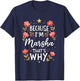 Women Because I'm Marsha That's Why Woman Name T-Shirt - T-Shirt | Navy