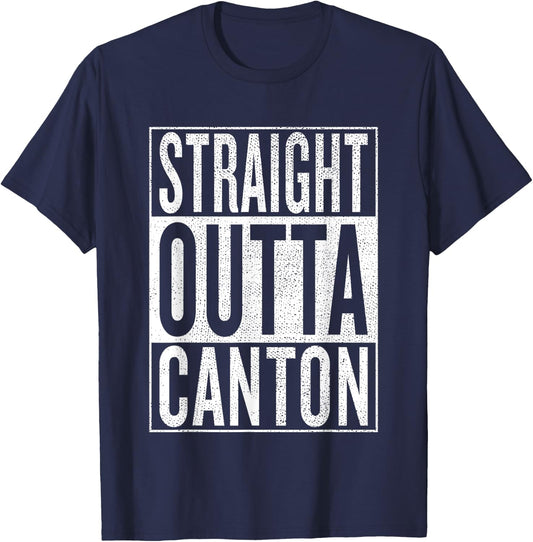 Straight Outta Canton Great Travel & Gift T-Shirt - T-Shirt | Navy