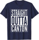 Straight Outta Canton Great Travel & Gift T-Shirt - T-Shirt | Navy