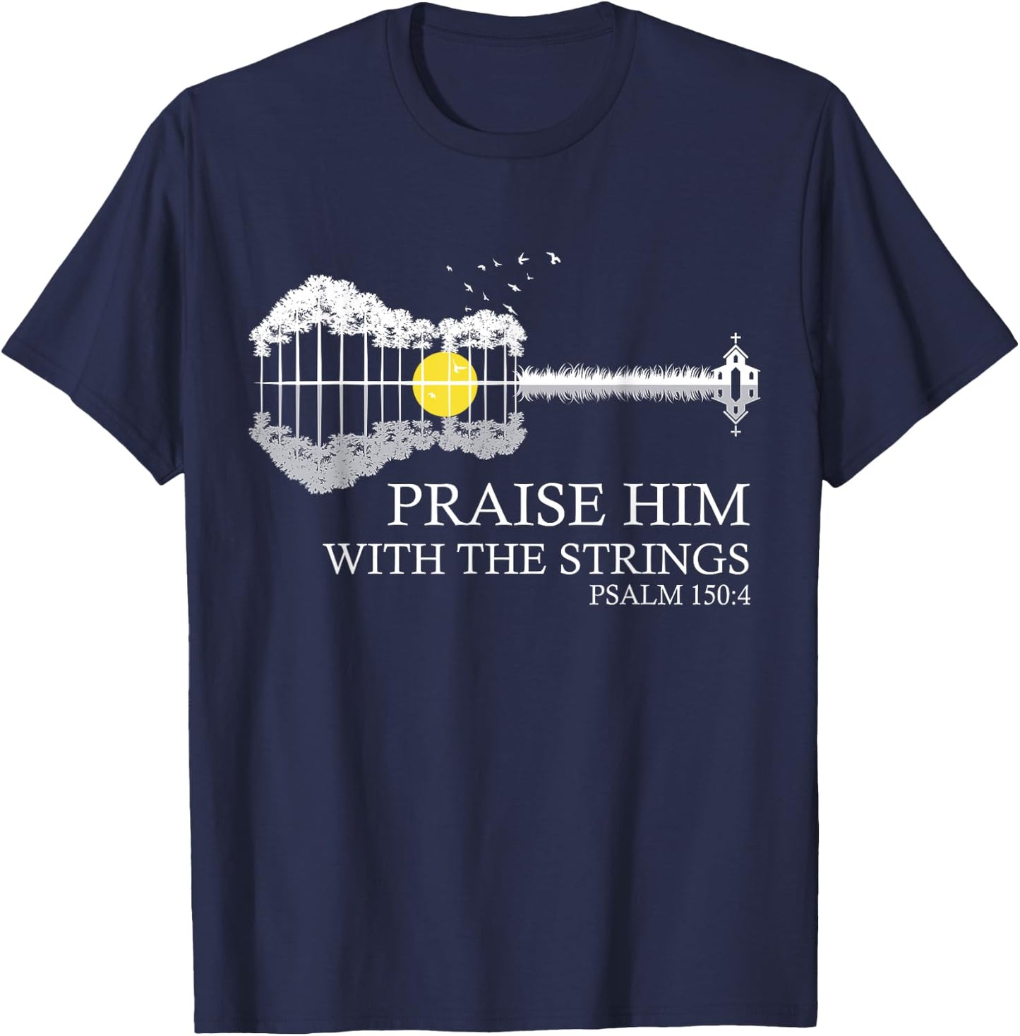 Praise Him With The Strings Christian Guitar Player T-Shirt - T-Shirt | Navy