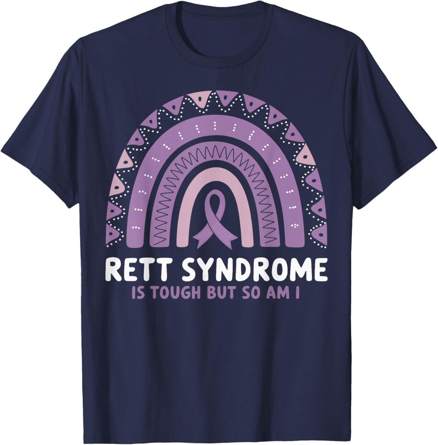 Rett Syndrome Is Tough But So Am I T-Shirt - T-Shirt | Navy