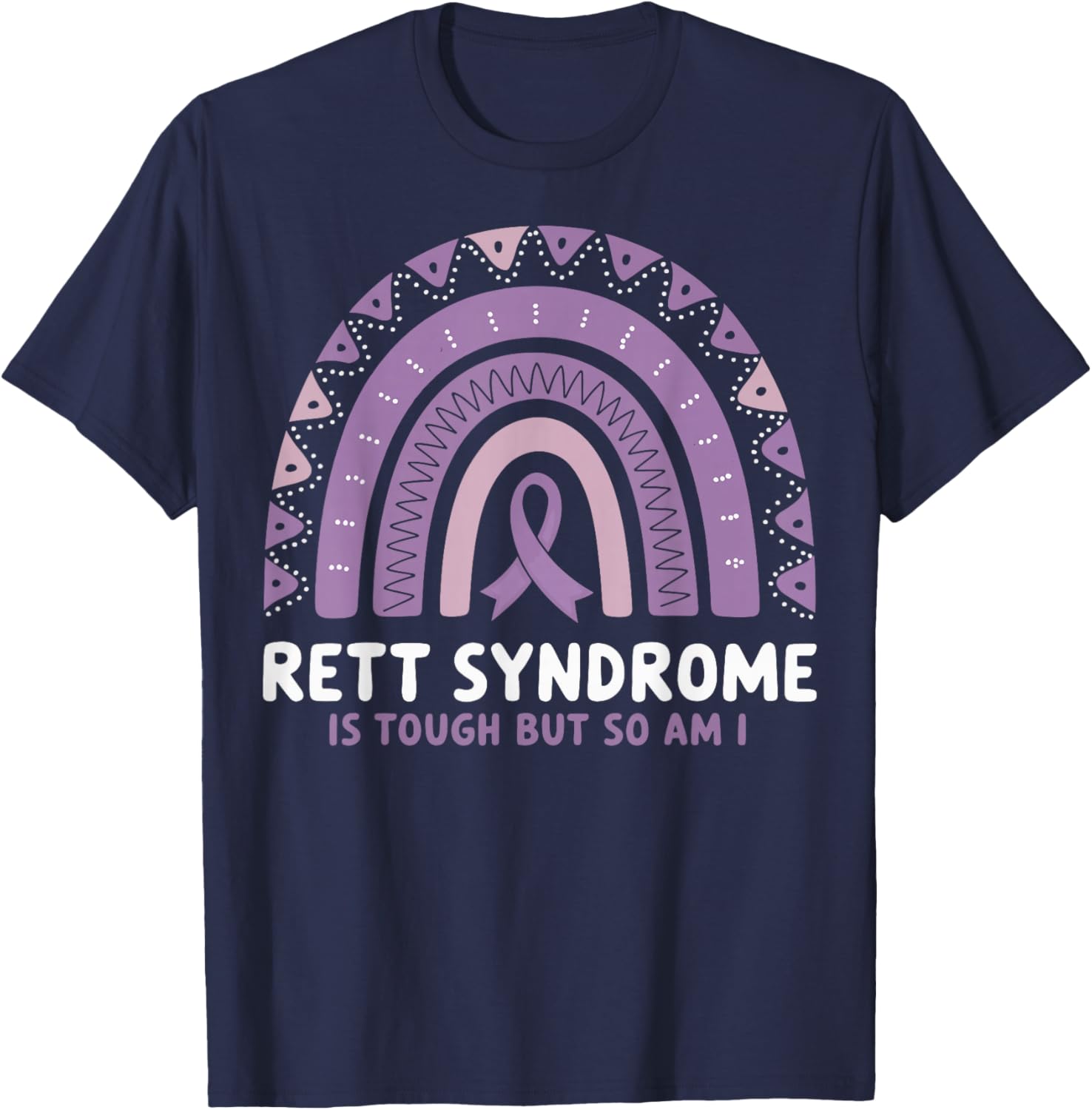 Rett Syndrome Is Tough But So Am I T-Shirt - T-Shirt | Navy