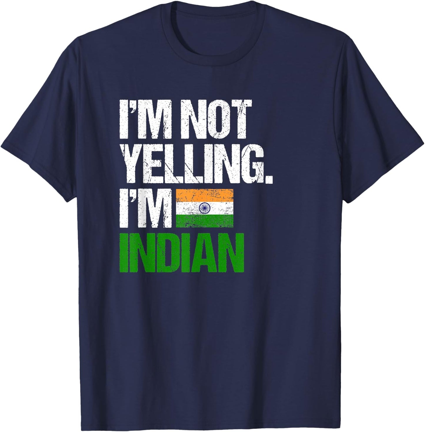 I'm Not Yelling Im Indian T-Shirt - T-Shirt | Navy