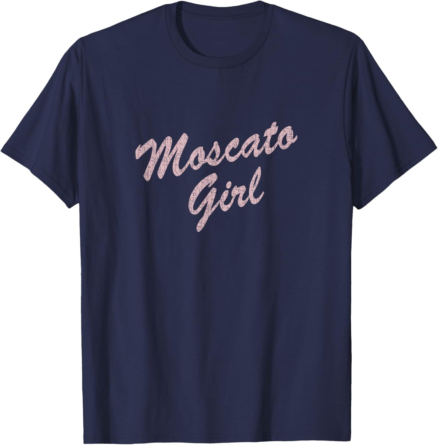 Moscato Girl distressed for Wine Moms T-Shirt - T-Shirt | Navy