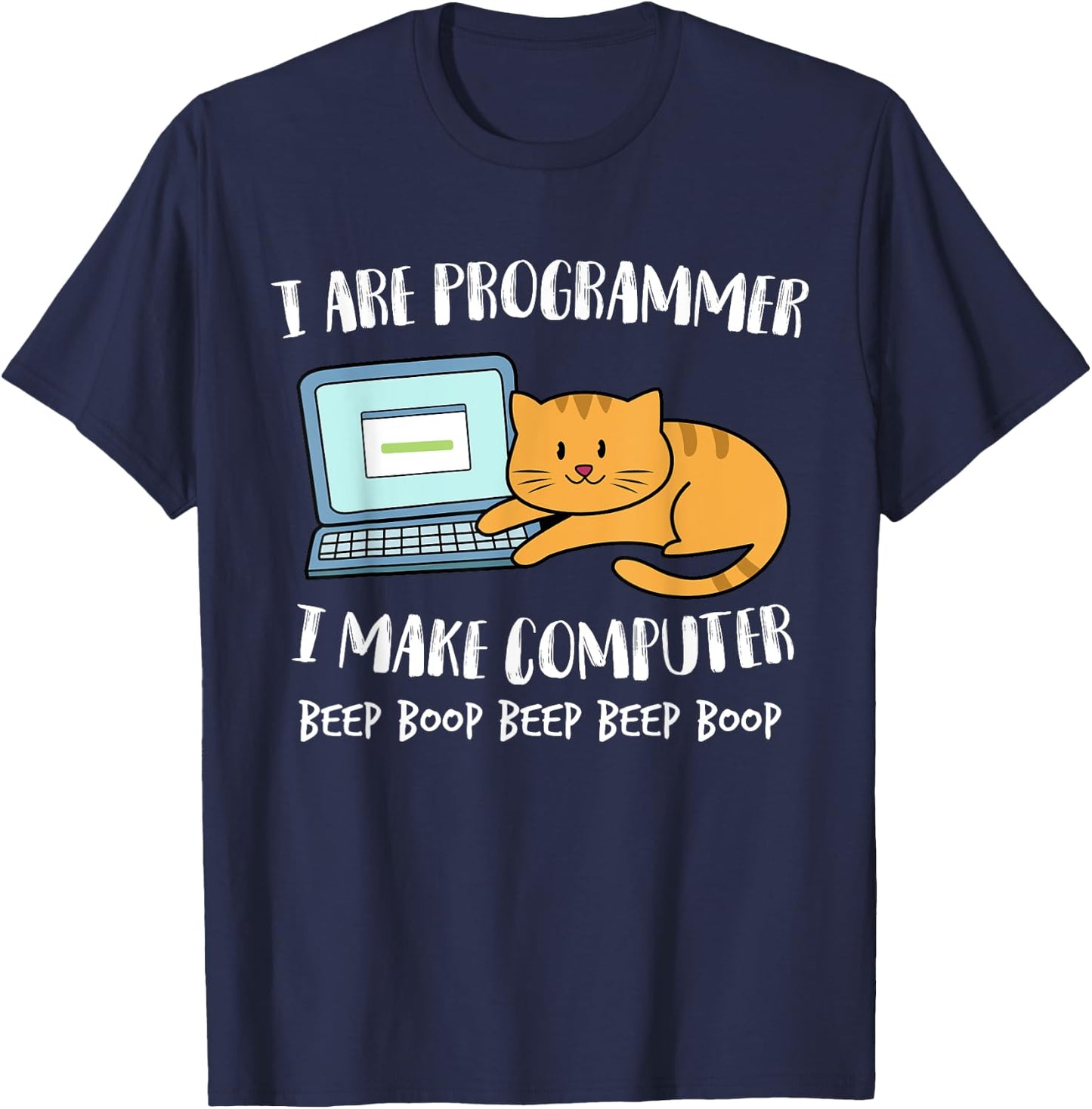 I Are Programmer I Make Computer Beep Funny Cute Cat Men Women Girls Kids T-Shirt - T-Shirt | Navy