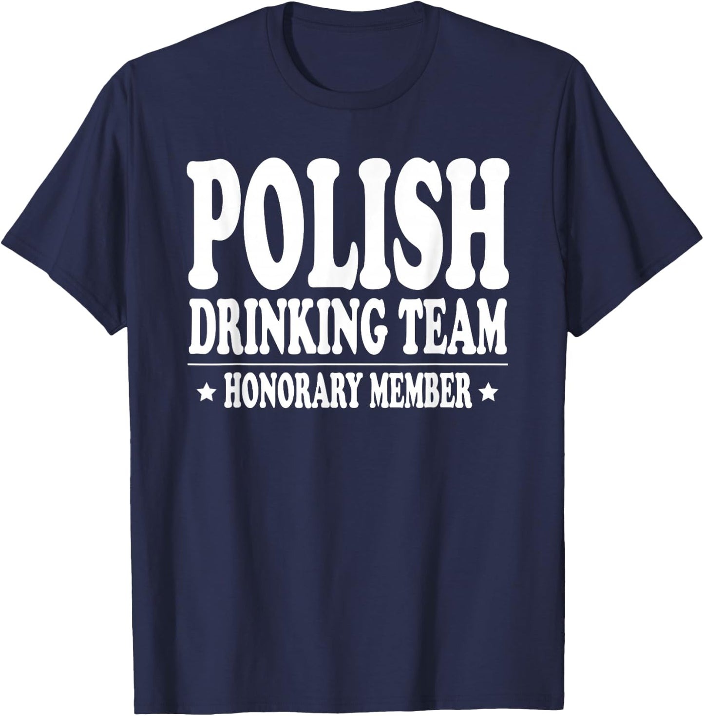Polish Drinking Team Honorary Member Shirt T-Shirt - T-Shirt | Navy