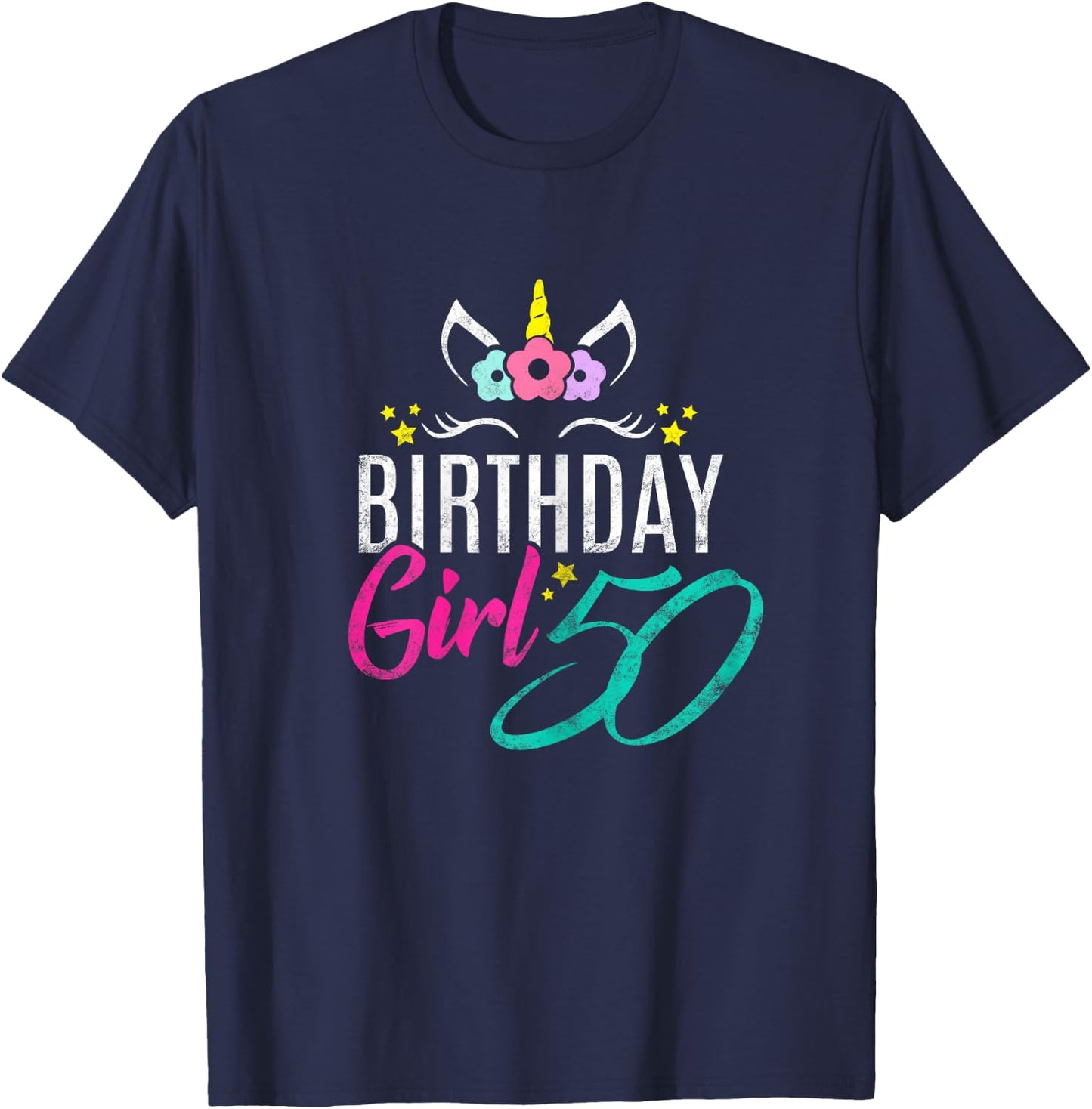 Birthday Girl 50 Year Old Gift Cute Unicorn Face 50th Bday T-Shirt - T-Shirt | Navy