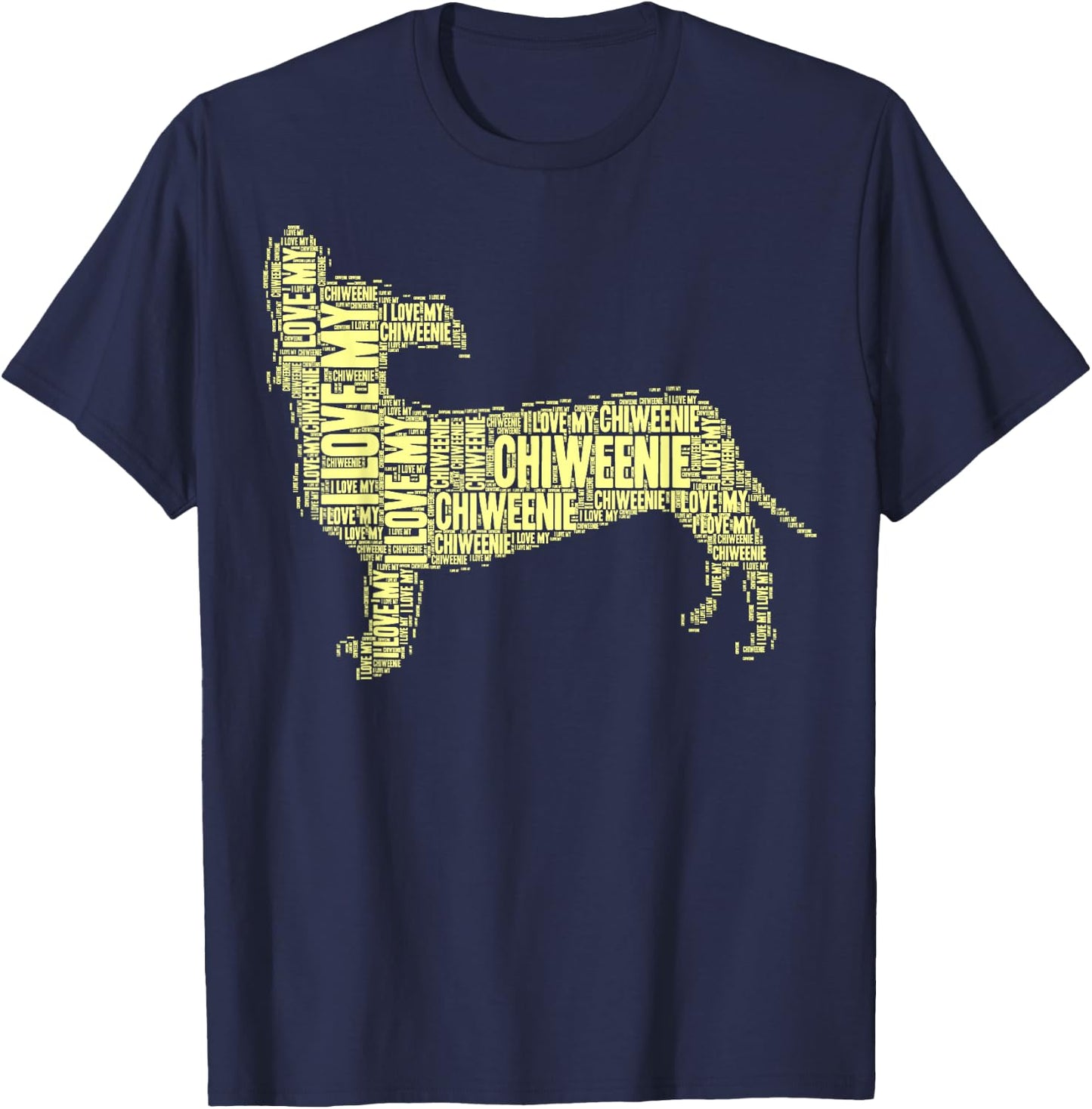 I Love My Chiweenie Word Art Chiweenie Shirt T-Shirt - T-Shirt | Navy