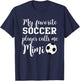 My Favorite Soccer Player Calls me Mimi T-Shirt - T-Shirt | Navy