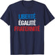 Bastille Day 2020 Liberte Egalite Fraternite T-Shirt - T-Shirt | Navy