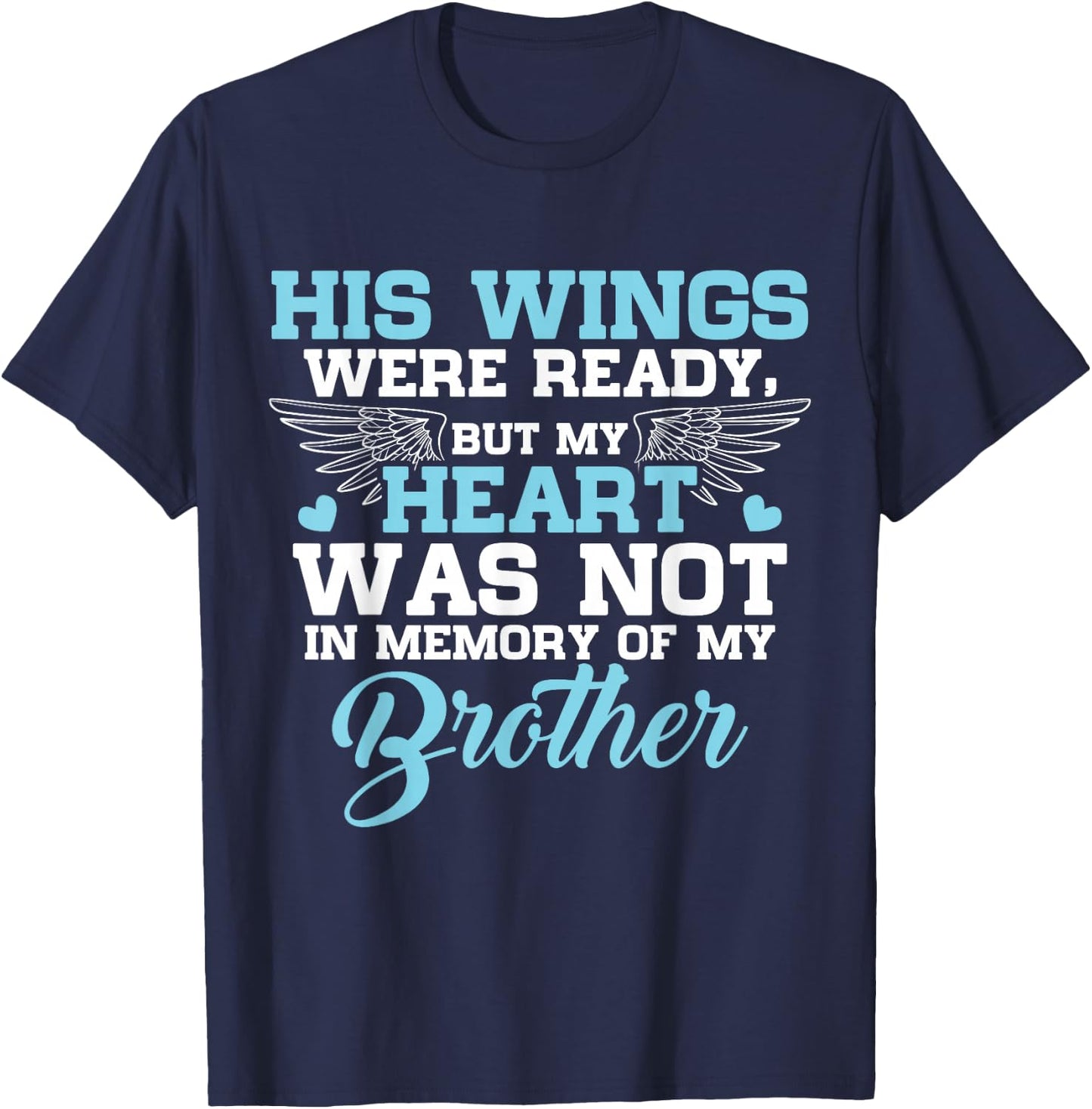 in Memory of My Brother - Missing Brother T-Shirt - T-Shirt | Navy