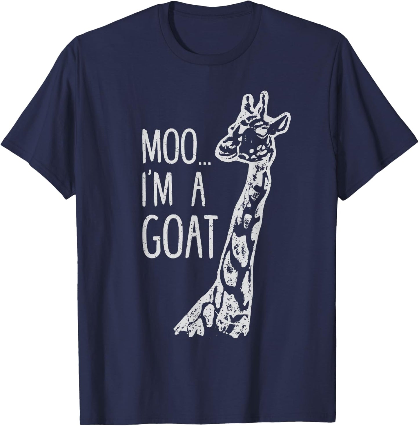 Funny design Giraffe Moo I'm A Goat Farm Zoo Animal design T-Shirt - T-Shirt | Navy