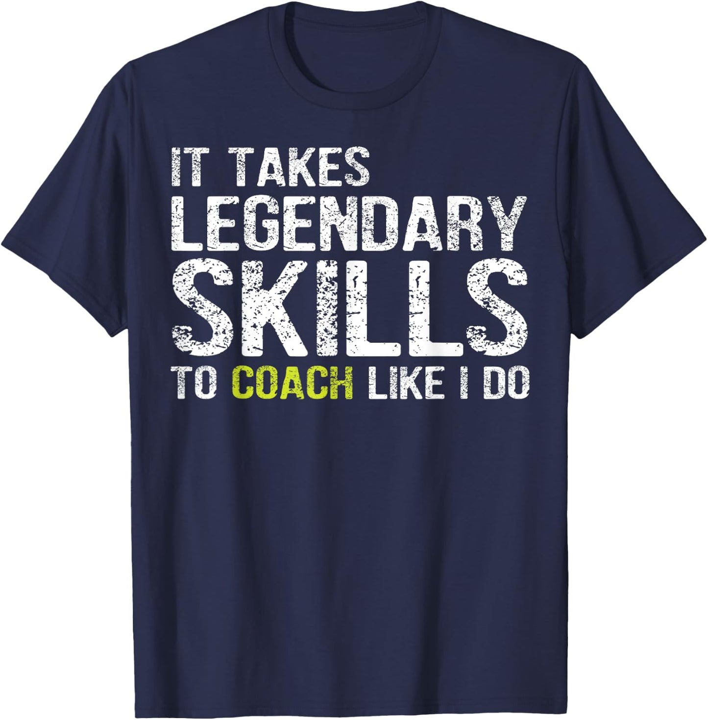 Funny Coaching Shirts , Funny Coach Gifts T-Shirt - T-Shirt | Navy