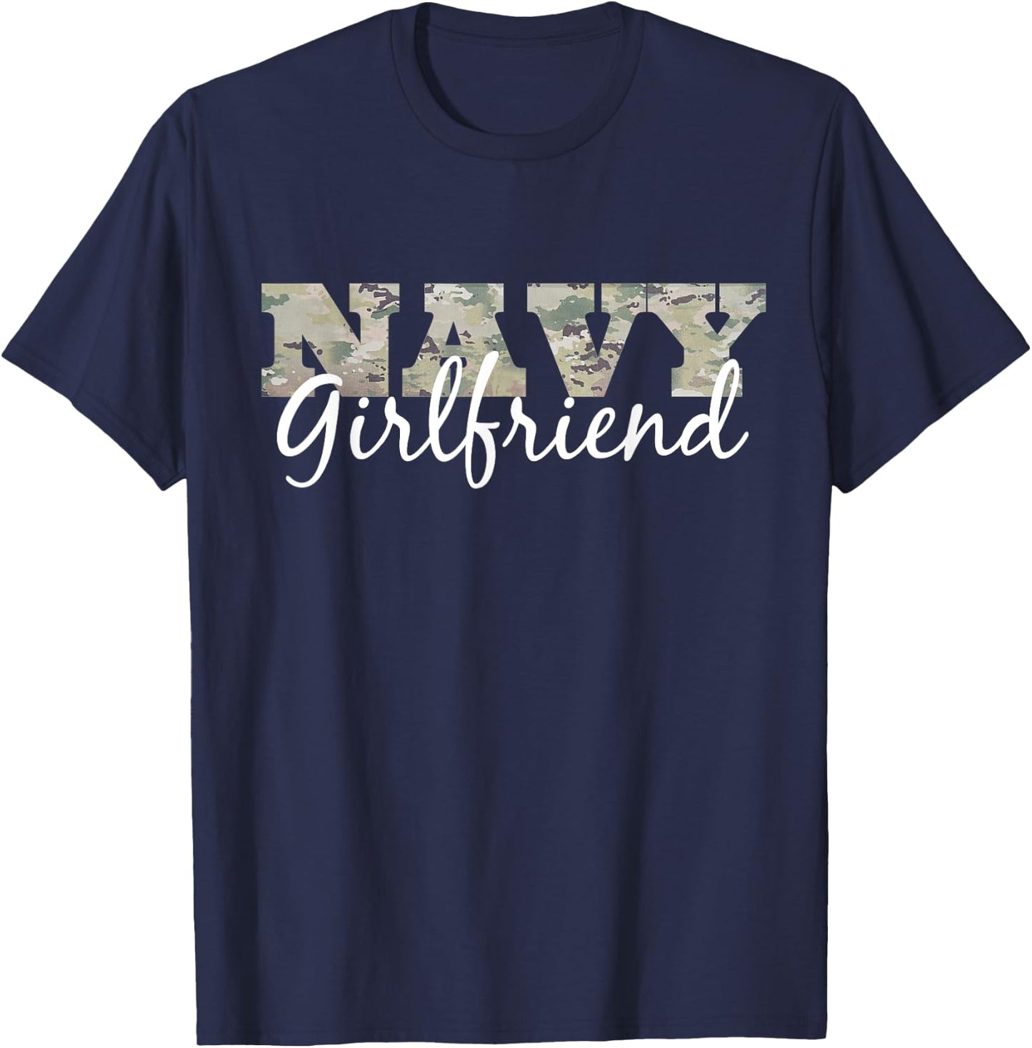 "Navy Girlfriend" Gift US Military Pride T-Shirt - T-Shirt | Navy