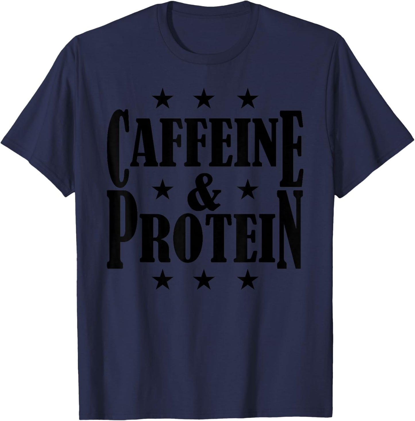 C537 CAFFEINE & PROTEIN Gym T Shirt Workout MMA Motivation T-Shirt - T-Shirt | Navy