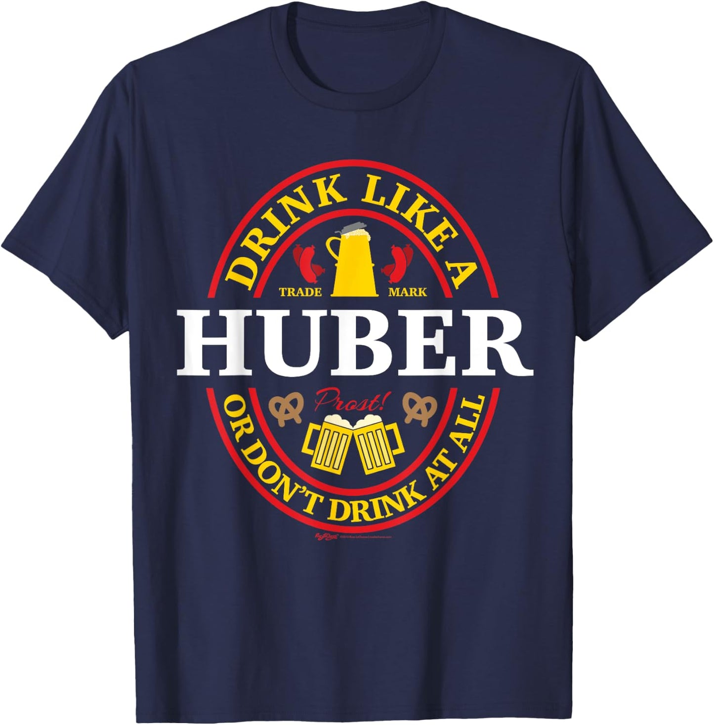 Drink Like A Huber Or Don't Oktoberfest 2021 Drinking T-Shirt - T-Shirt | Navy