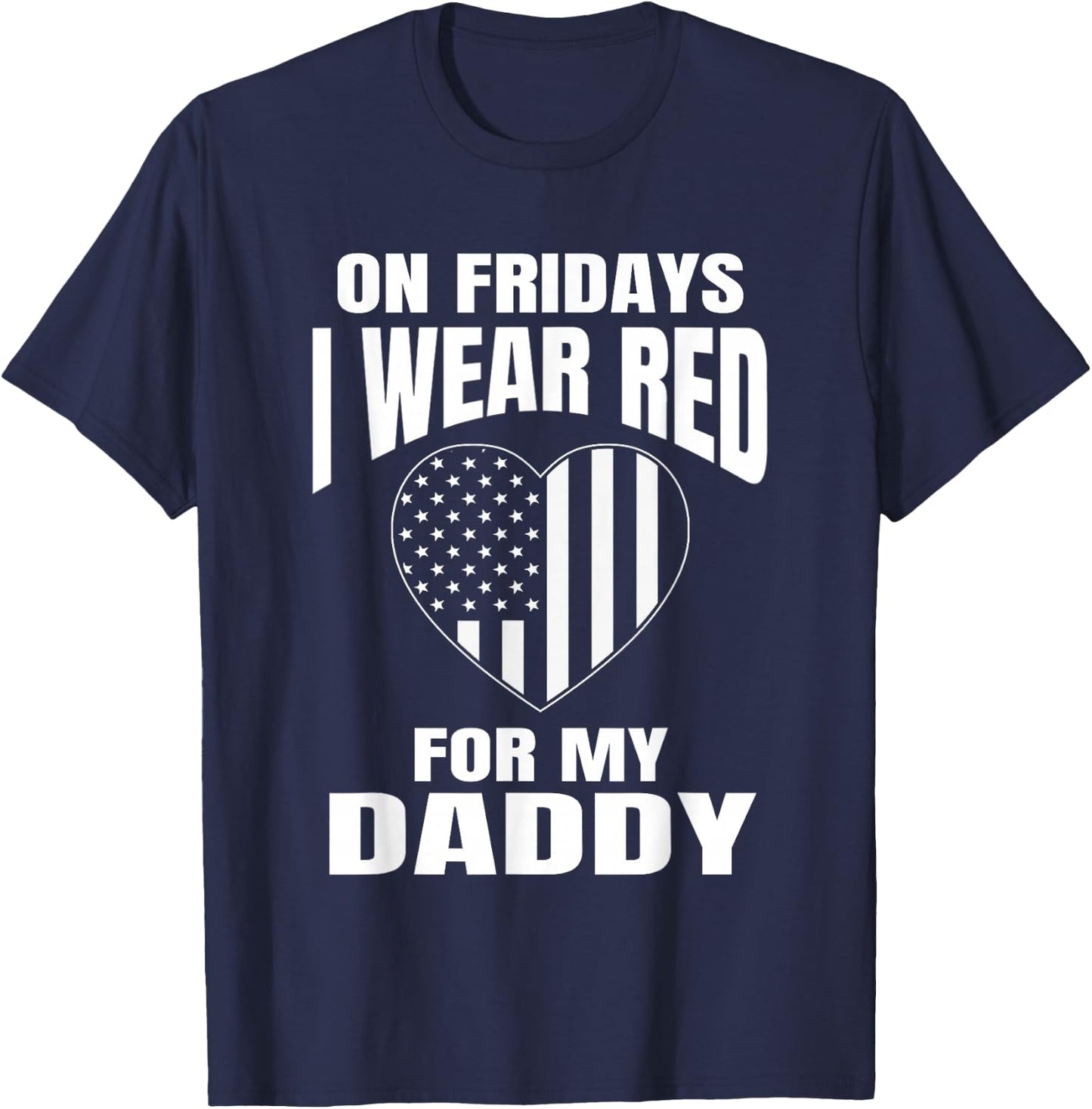 I Wear Red For My Daddy T-Shirt - T-Shirt | Navy