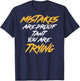 Motivational Saying Mistakes Are Proof That You're Trying T-Shirt - T-Shirt | Navy