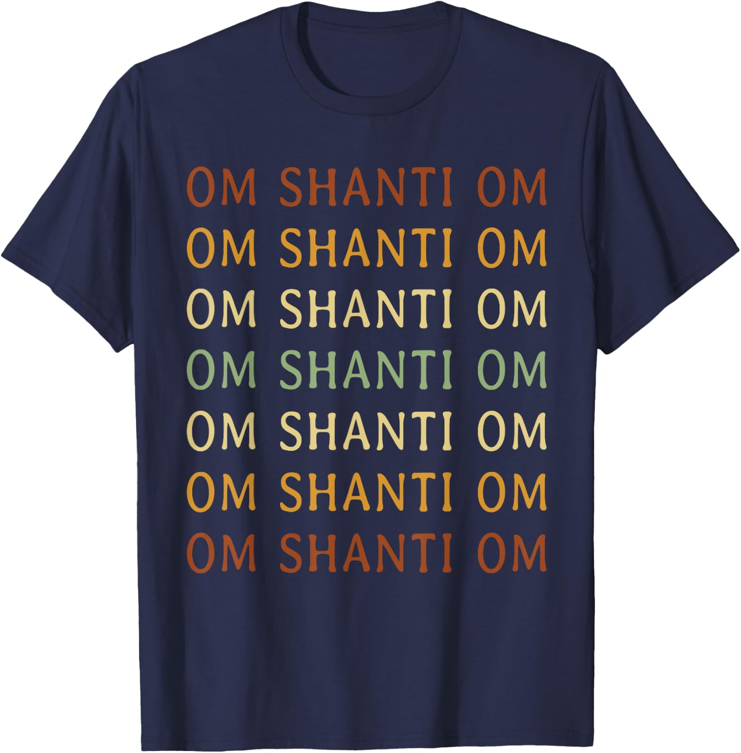 Om Shanti Mantra Shirt Spiritual Om Shanti Om T-Shirt - T-Shirt | Navy