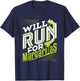 Will Run for Margaritas Funny Margarita Lover Cinco de Mayo T-Shirt - T-Shirt | Navy