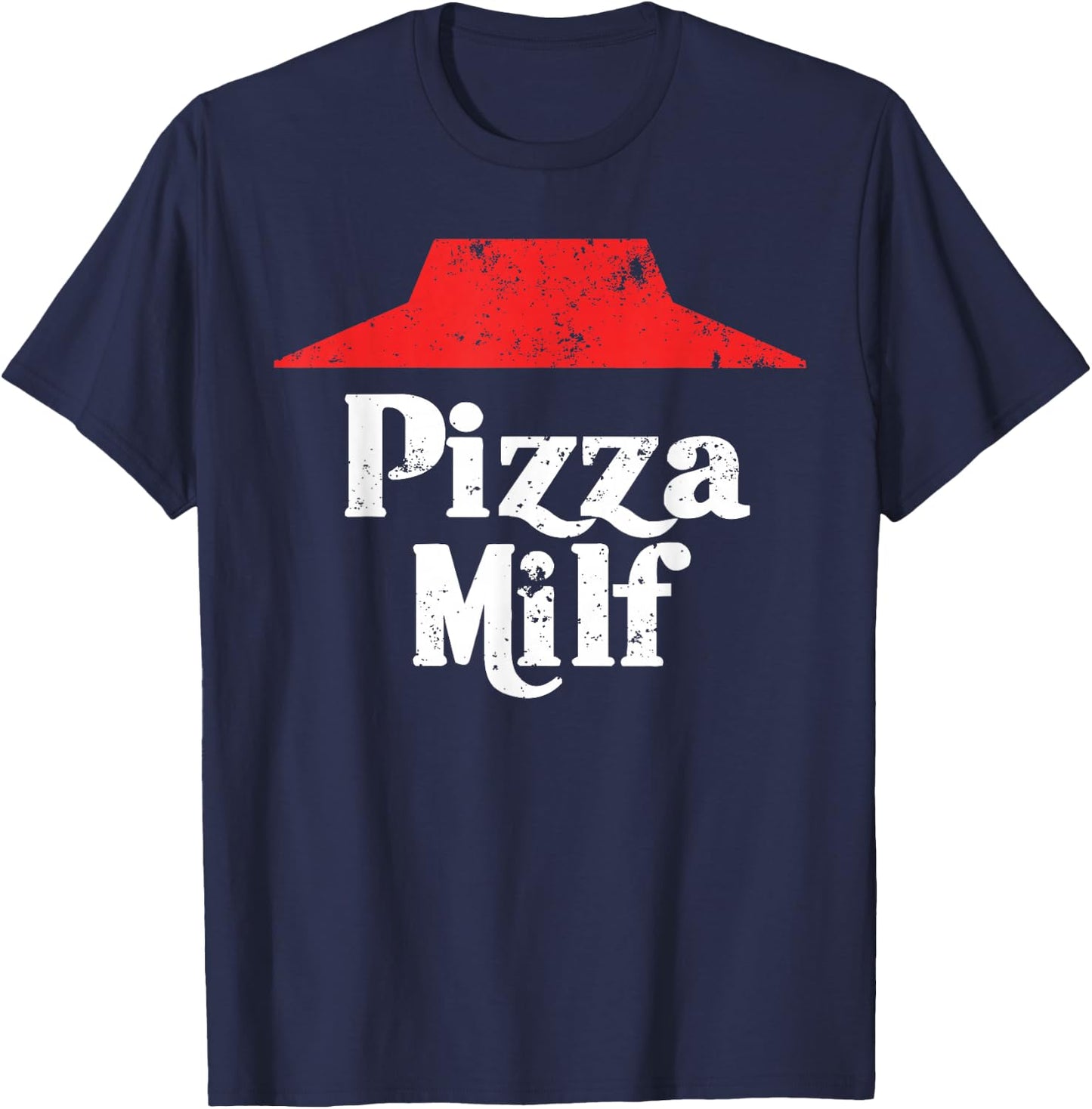 Pizza Hot Mom Hut Funny Carbo Load Deep Dish T-Shirt - T-Shirt | Navy